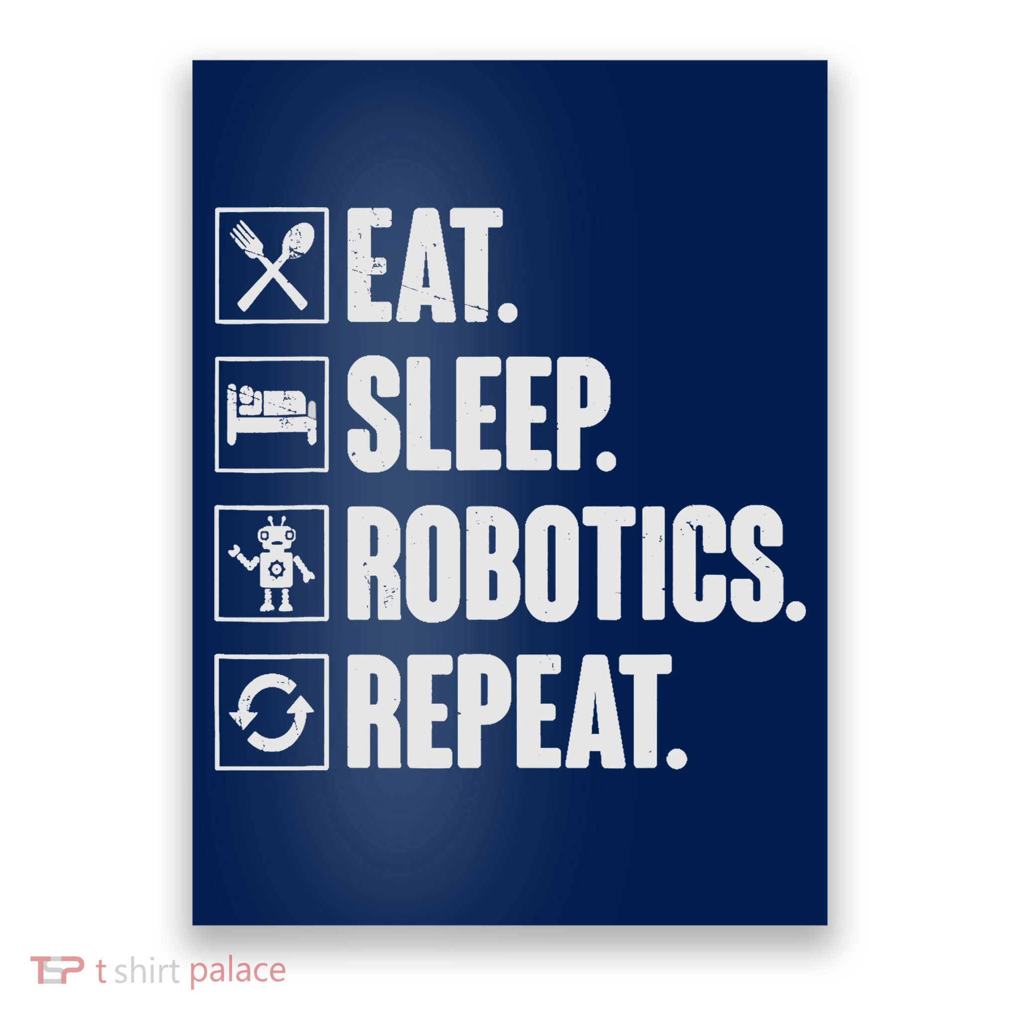 Eat Sleep Robotics Repeat Vintage Engineer Gift Poster