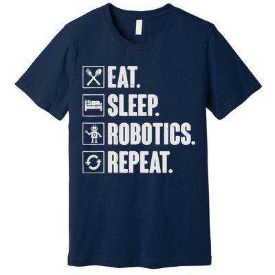 Eat Sleep Robotics Repeat Vintage Engineer Gift Premium T-Shirt