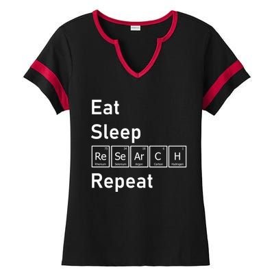 Eat Sleep Research Repeat Funny Science Chemistry Nerd Gift Ladies Halftime Notch Neck Tee