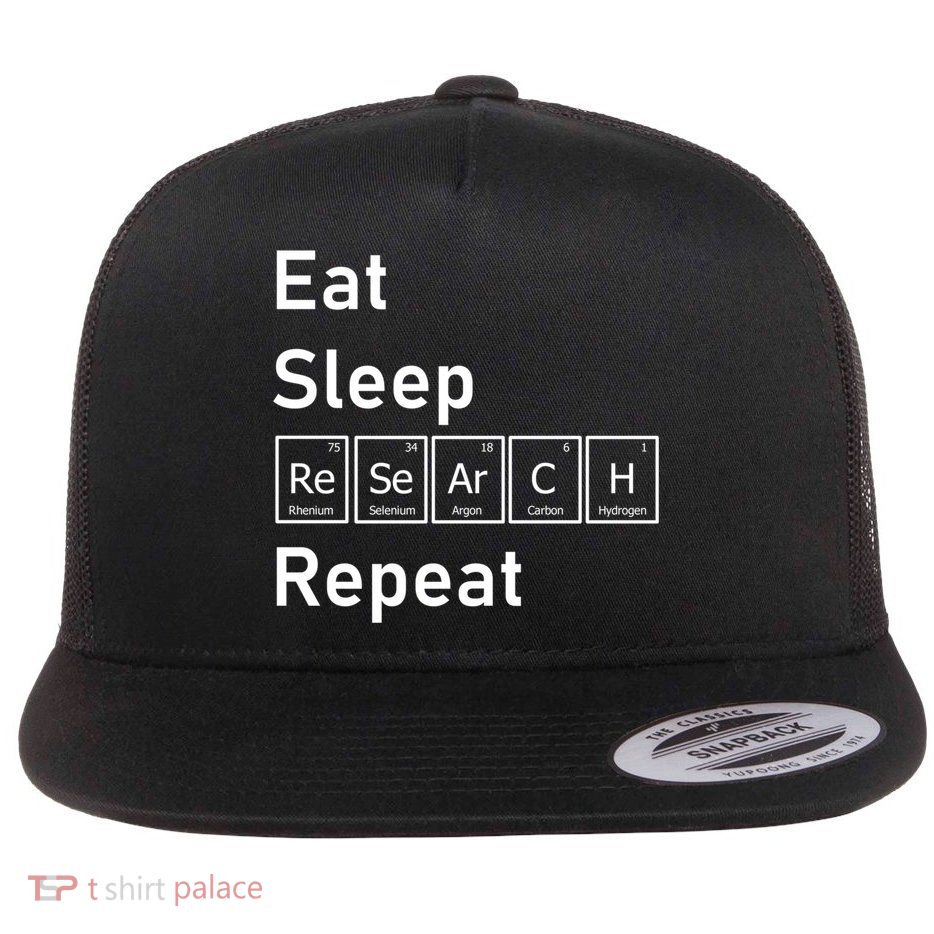 Eat Sleep Research Repeat Funny Science Chemistry Nerd Gift Flat Bill Trucker Hat