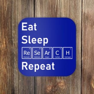 Eat Sleep Research Repeat Funny Science Chemistry Nerd Gift Coaster