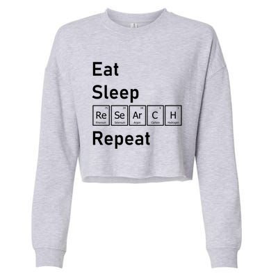 Eat Sleep Research Repeat Funny Science Chemistry Nerd Gift Cropped Pullover Crew