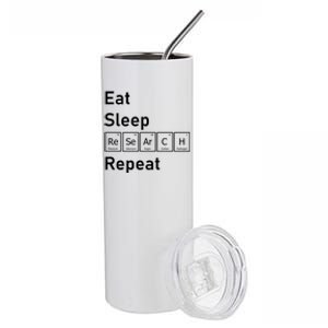 Eat Sleep Research Repeat Funny Science Chemistry Nerd Gift Stainless Steel Tumbler