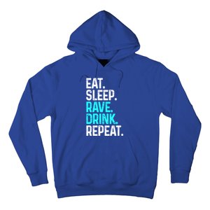 Eat Sleep Rave Repeat Funny Raving Gift Hoodie