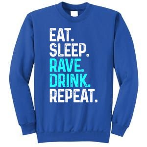 Eat Sleep Rave Repeat Funny Raving Gift Sweatshirt