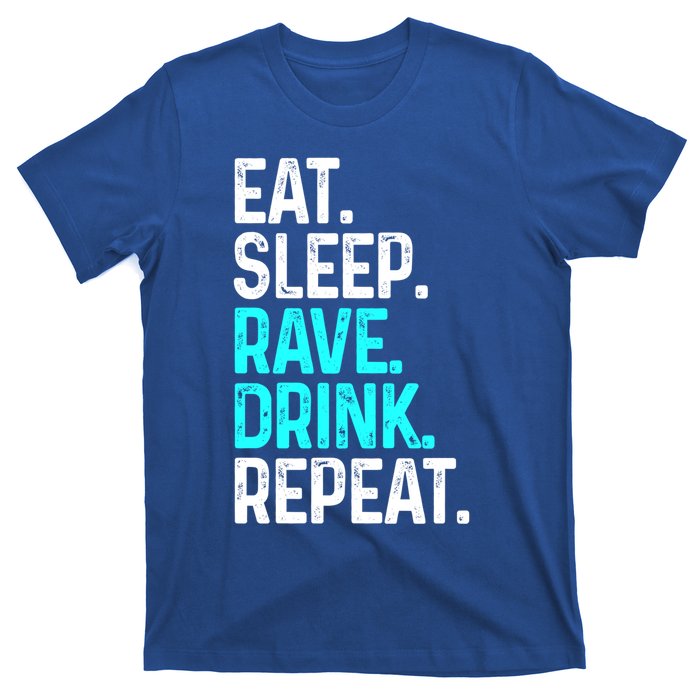 Eat Sleep Rave Repeat Funny Raving Gift T-Shirt