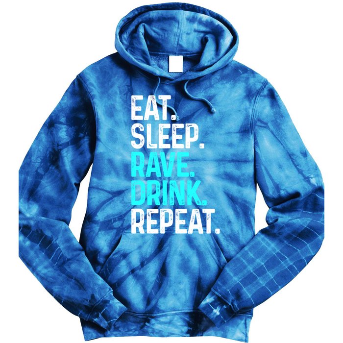 Eat Sleep Rave Repeat Funny Raving Gift Tie Dye Hoodie