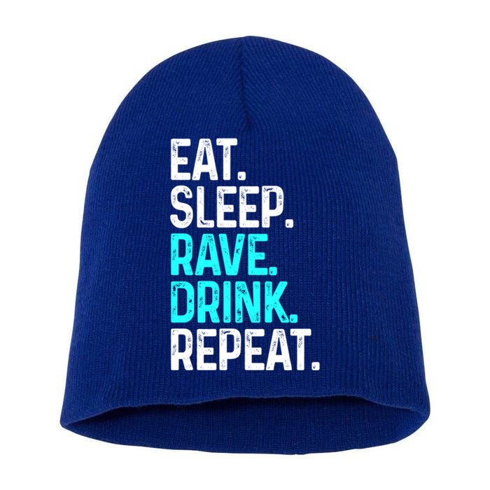 Eat Sleep Rave Repeat Funny Raving Gift Short Acrylic Beanie