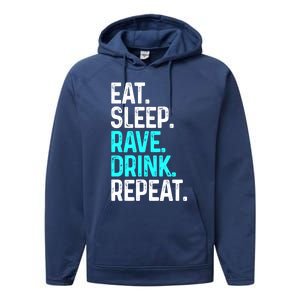 Eat Sleep Rave Repeat Funny Raving Gift Performance Fleece Hoodie