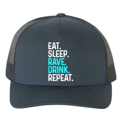 Eat Sleep Rave Repeat Funny Raving Gift Yupoong Adult 5-Panel Trucker Hat