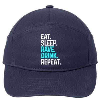 Eat Sleep Rave Repeat Funny Raving Gift 7-Panel Snapback Hat