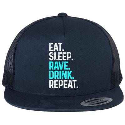 Eat Sleep Rave Repeat Funny Raving Gift Flat Bill Trucker Hat