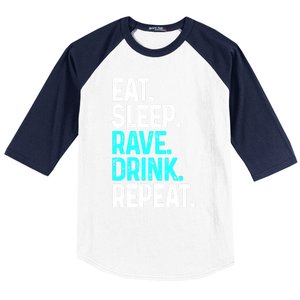 Eat Sleep Rave Repeat Funny Raving Gift Baseball Sleeve Shirt