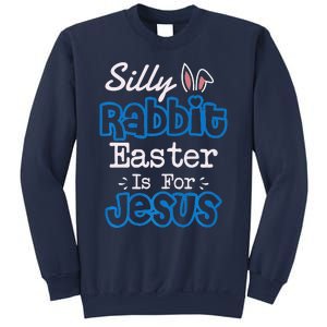 Easter Silly Rabbit Easter Is For Jesus Premium Sweatshirt