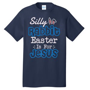 Easter Silly Rabbit Easter Is For Jesus Premium Tall T-Shirt