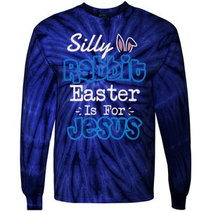 Easter Silly Rabbit Easter Is For Jesus Premium Tie-Dye Long Sleeve Shirt