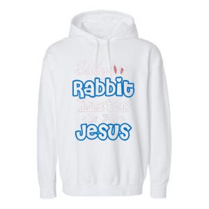 Easter Silly Rabbit Easter Is For Jesus Premium Garment-Dyed Fleece Hoodie