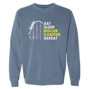 Eat Sleep Roller Coaster Repeat Funny Roller Coasters Garment-Dyed Sweatshirt