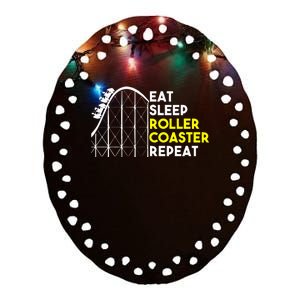 Eat Sleep Roller Coaster Repeat Funny Roller Coasters Ceramic Oval Ornament