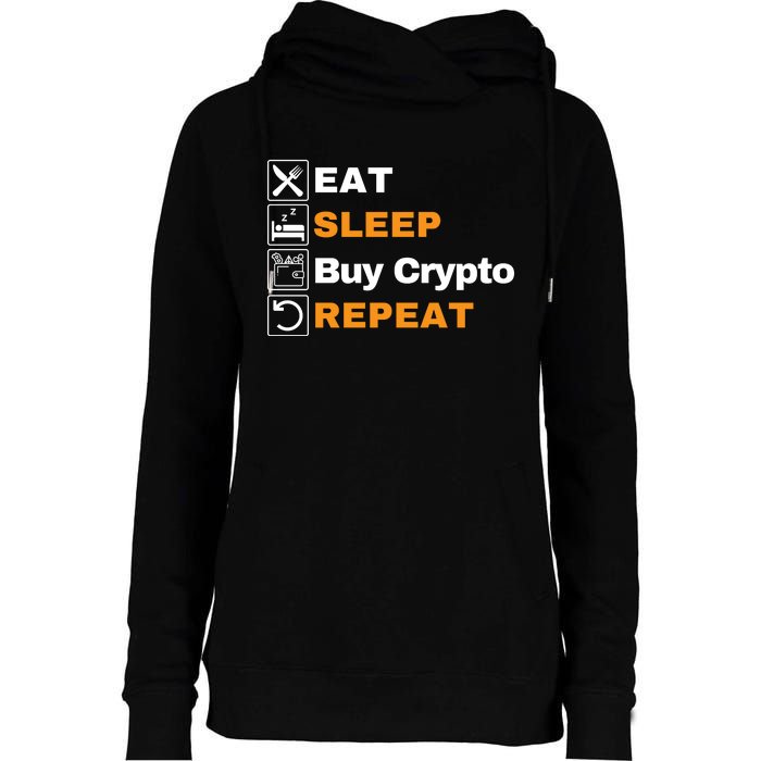 Eat Sleep Repeat Buy Crypto Bitcoin Blockchain Crypto Womens Funnel Neck Pullover Hood