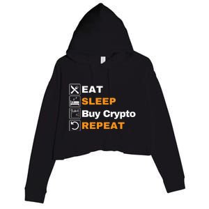 Eat Sleep Repeat Buy Crypto Bitcoin Blockchain Crypto Crop Fleece Hoodie