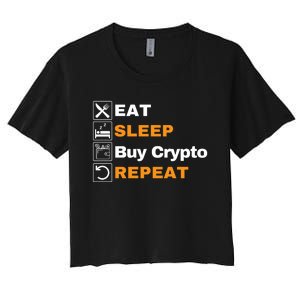 Eat Sleep Repeat Buy Crypto Bitcoin Blockchain Crypto Women's Crop Top Tee