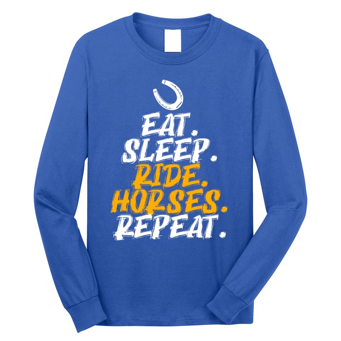 Eat Sleep Ride Horses Repeat Horse Horseback Riding Cool Gift Long Sleeve Shirt