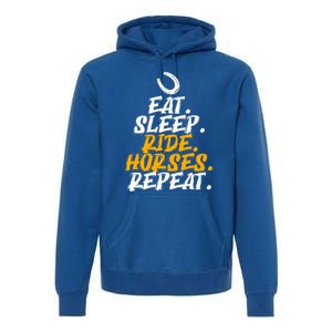 Eat Sleep Ride Horses Repeat Horse Horseback Riding Cool Gift Premium Hoodie