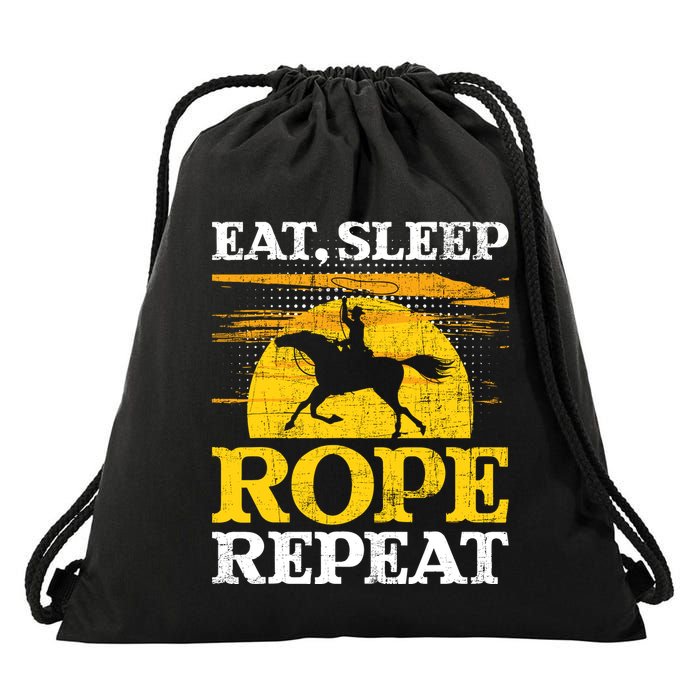Eat Sleep Rope Repeat Cowboy Header Heeler Roping Lover Drawstring Bag