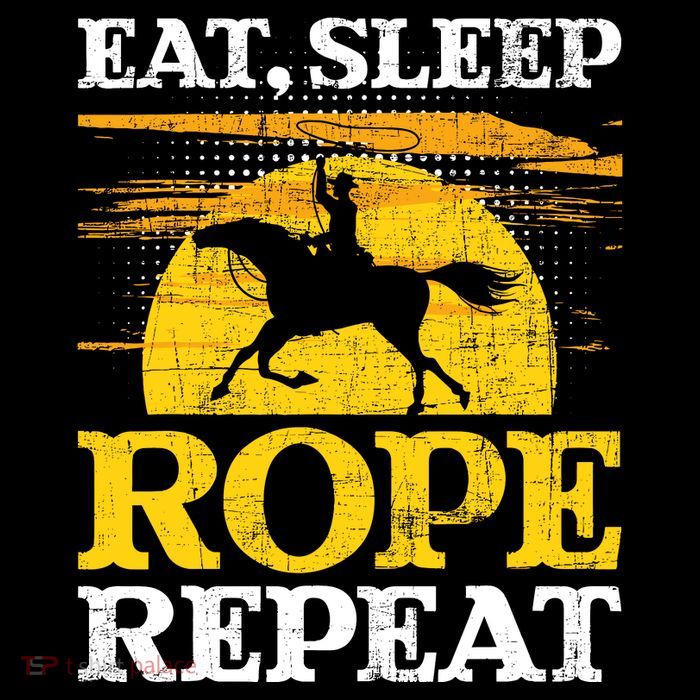 Eat Sleep Rope Repeat Cowboy Header Heeler Roping Lover Poster