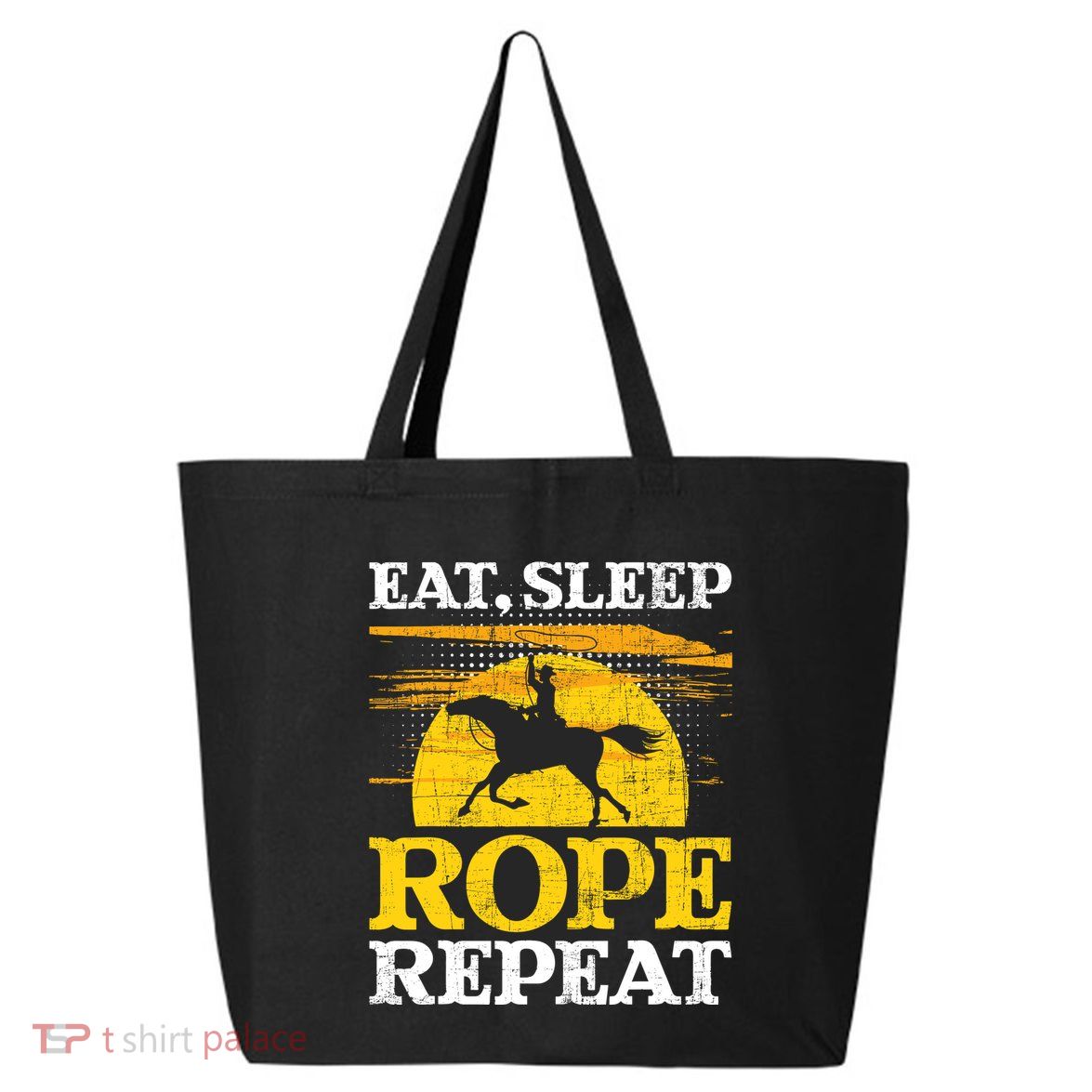 Eat Sleep Rope Repeat Cowboy Header Heeler Roping Lover 25L Jumbo Tote