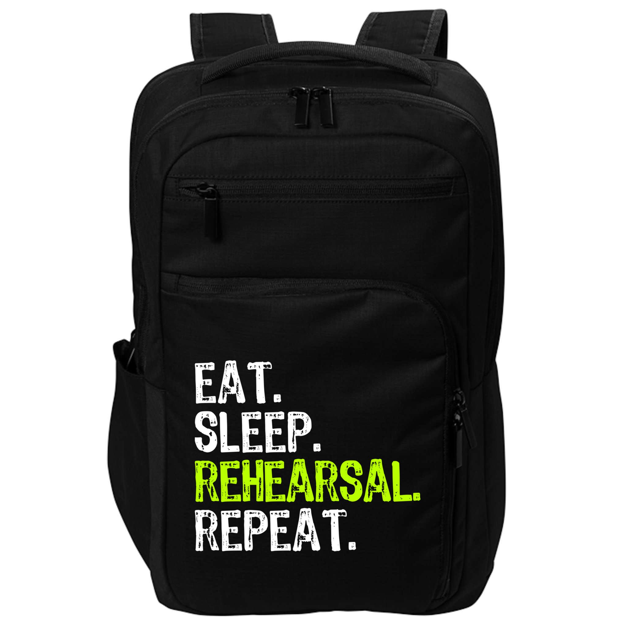 Eat Sleep Rehearsal Repeat Theatre Actor Theater Funny Gift Impact Tech Backpack