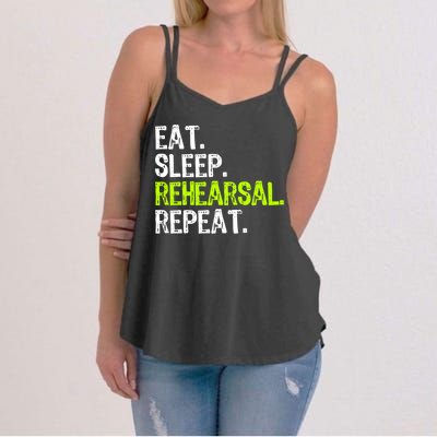 Eat Sleep Rehearsal Repeat Theatre Actor Theater Funny Gift Women's Strappy Tank