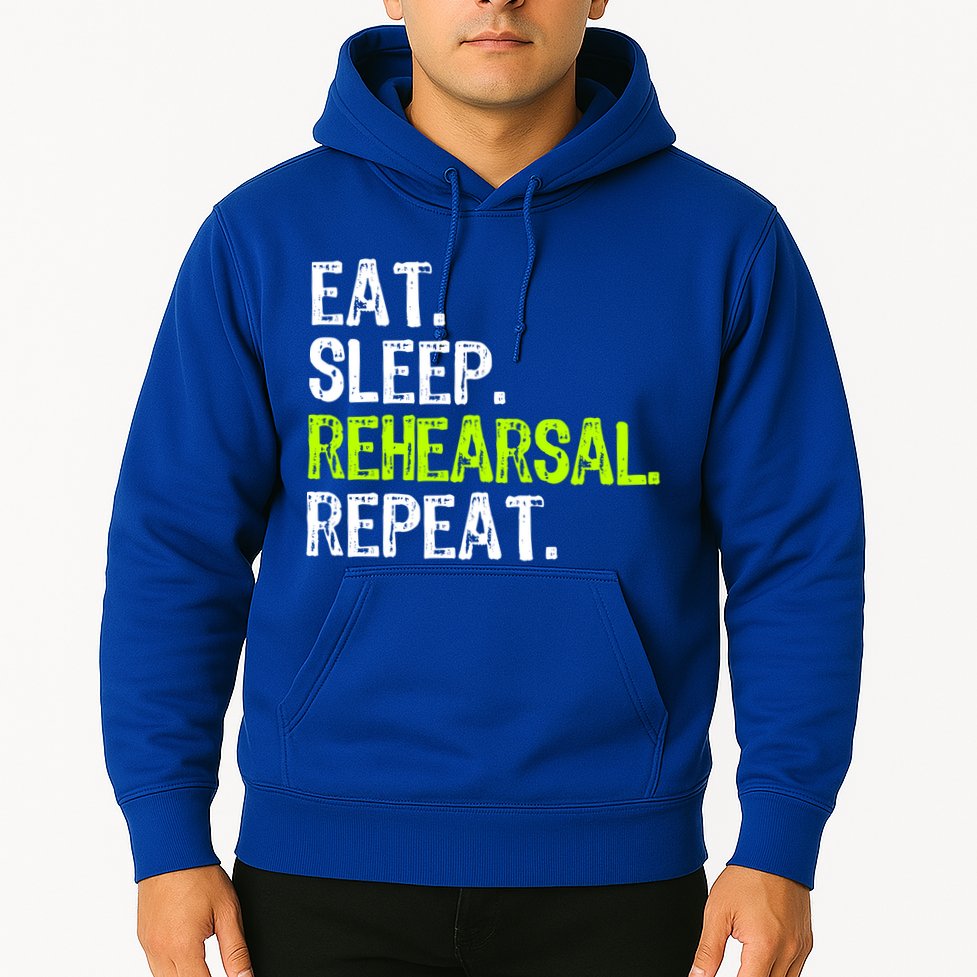 Eat Sleep Rehearsal Repeat Theatre Actor Theater Funny Gift Hoodie