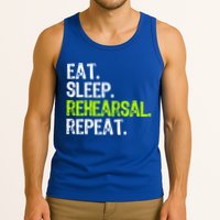 Eat Sleep Rehearsal Repeat Theatre Actor Theater Funny Gift Tank Top