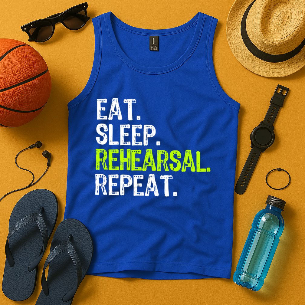 Eat Sleep Rehearsal Repeat Theatre Actor Theater Funny Gift Tank Top