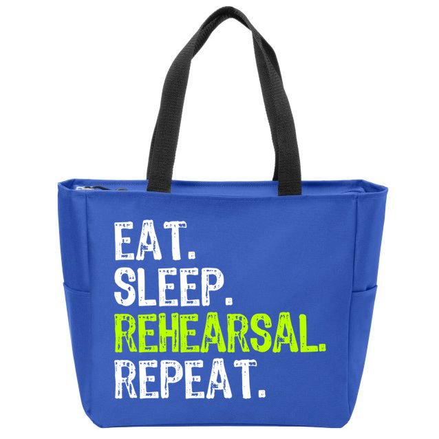 Eat Sleep Rehearsal Repeat Theatre Actor Theater Funny Gift Zip Tote Bag