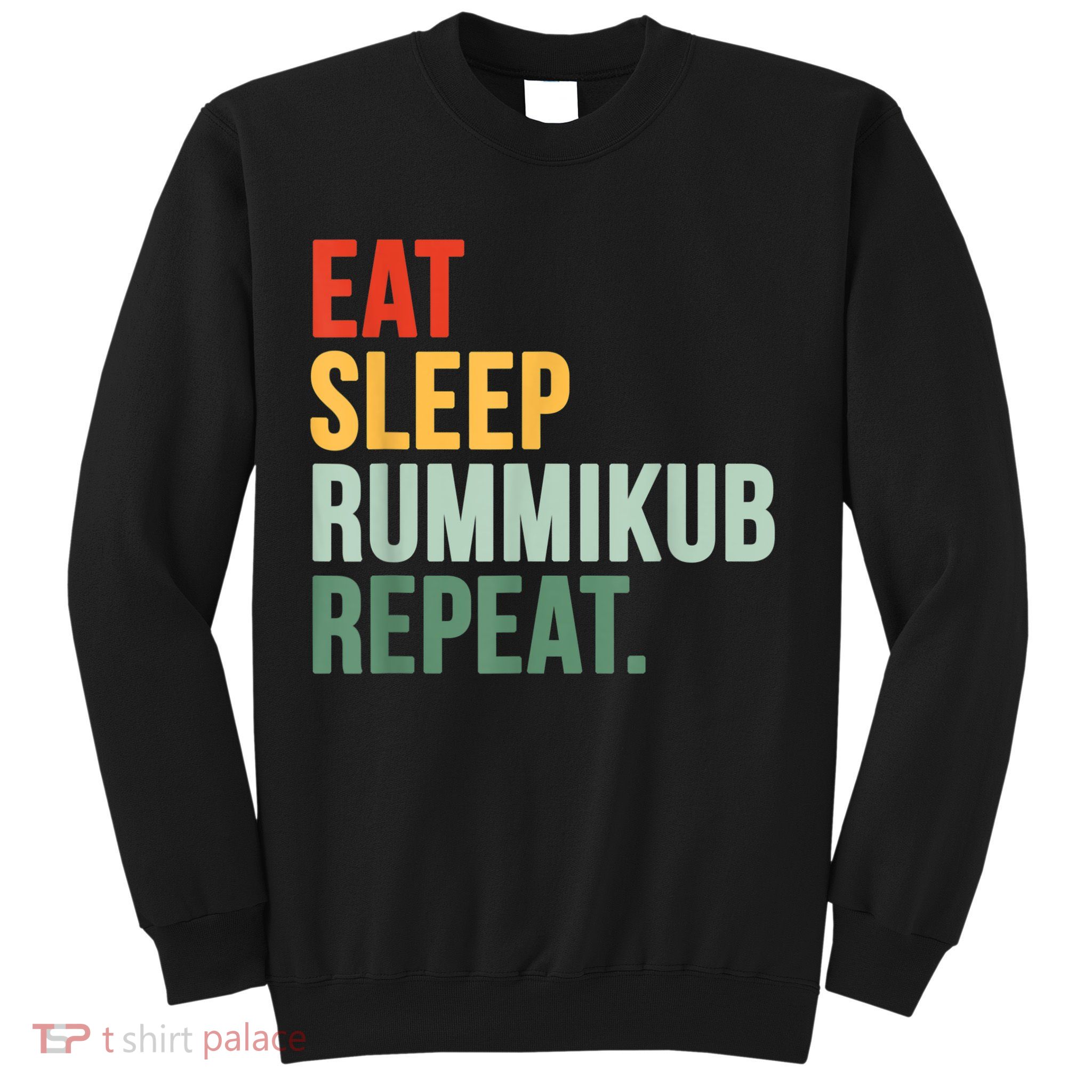Eat Sleep Rummikub Repeat Multicolored Font Sweatshirt