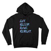 Eat Sleep Rave Repeat Hoodie