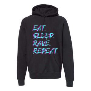 Eat Sleep Rave Repeat Premium Hoodie