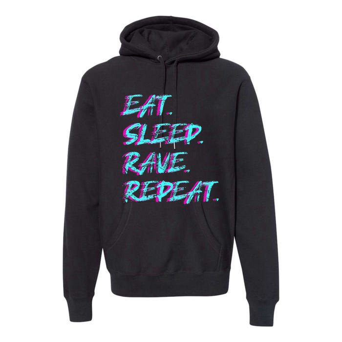 Eat Sleep Rave Repeat Premium Hoodie