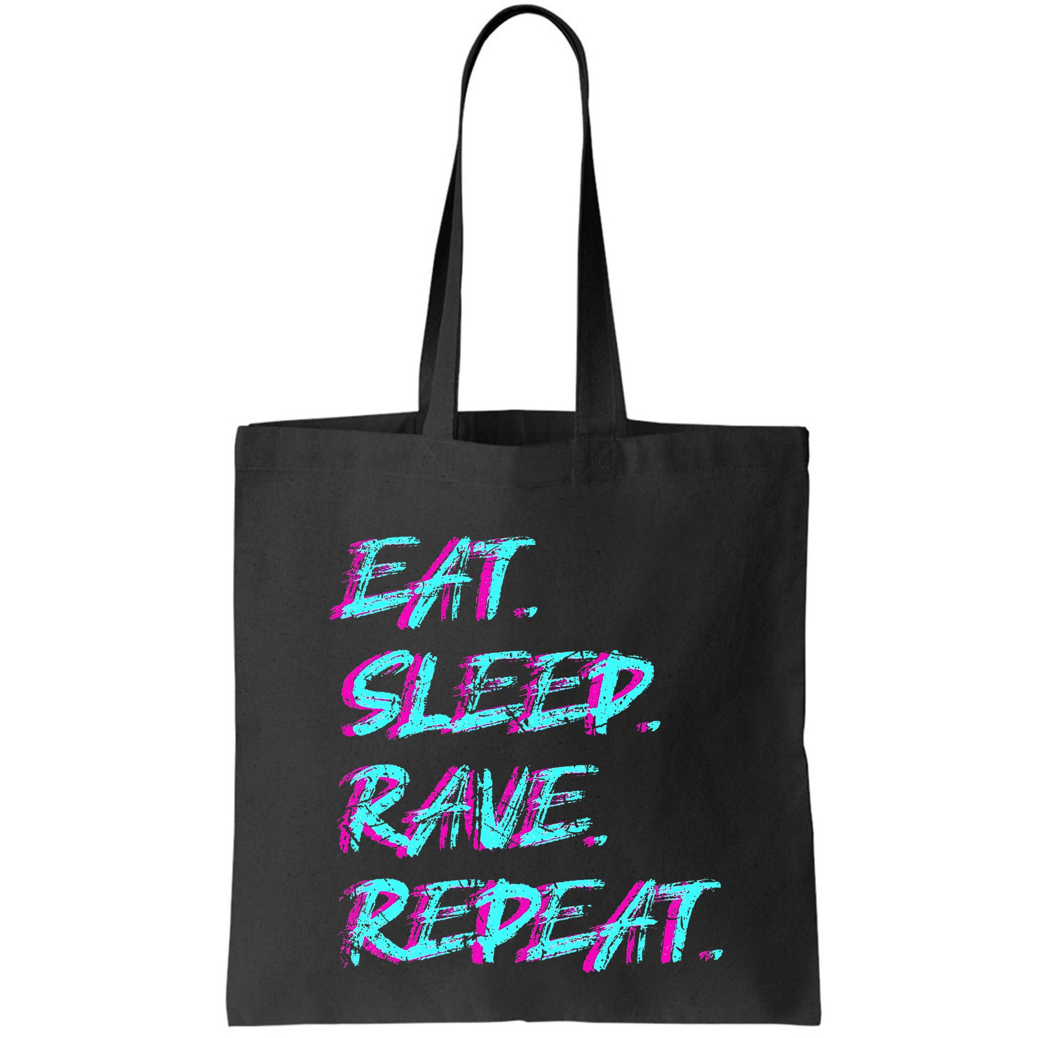 Eat Sleep Rave Repeat Bag