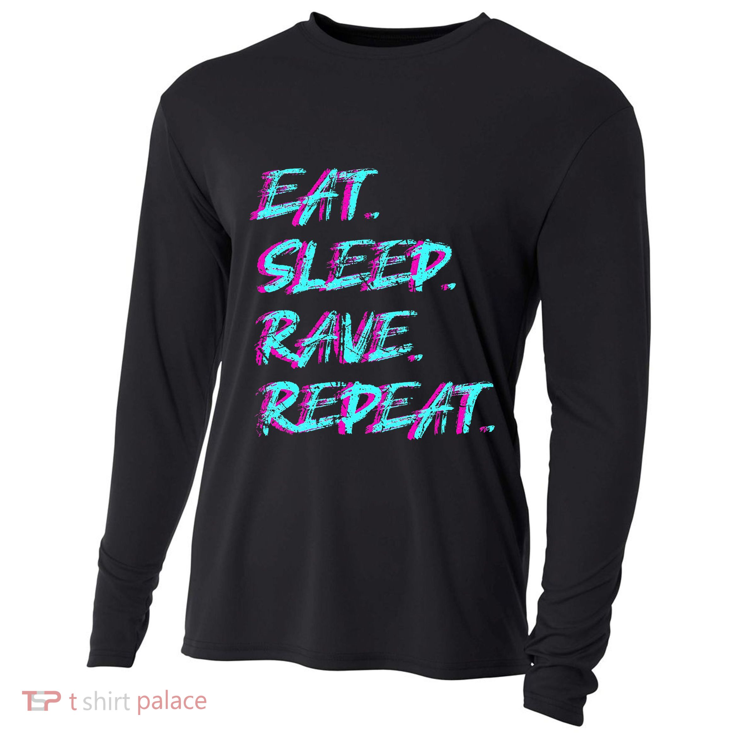 Eat Sleep Rave Repeat Cooling Performance Long Sleeve Crew