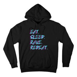 Eat Sleep Rave Repeat Tall Hoodie