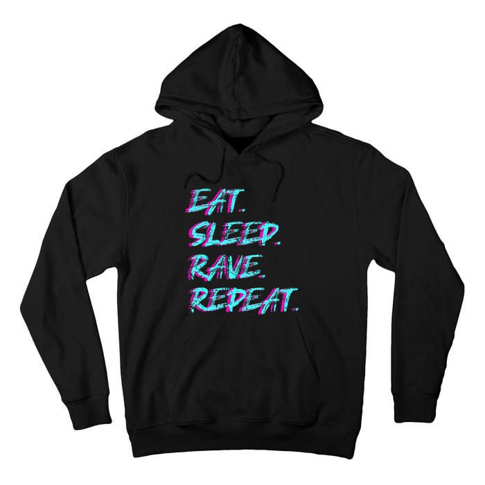 Eat Sleep Rave Repeat Tall Hoodie