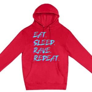 Eat Sleep Rave Repeat Premium Pullover Hoodie