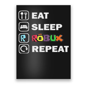 Eat Sleep Robux Repeat Noob And Professional Gamer Poster