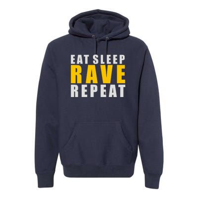 EAT SLEEP RAVE REPEAT Premium Hoodie