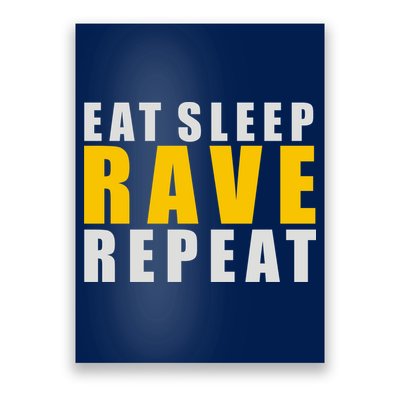 EAT SLEEP RAVE REPEAT Poster