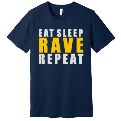 EAT SLEEP RAVE REPEAT Premium T-Shirt